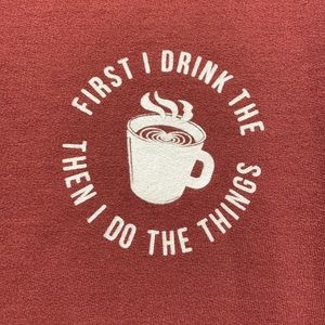 Fifth Sun First I Drink Coffee Hoodie Size S